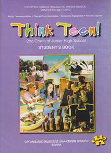 ΑΓΓΛΙΚΑ Β ΓΥΜΝΑΣΙΟΥ THINK TEEN! 2ST GRADE ΠΡΟΧΩΡΗΜΕΝΟΙ STUDENT BOOK