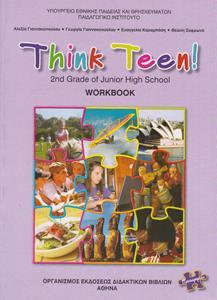 ΑΓΓΛΙΚΑ Β ΓΥΜΝΑΣΙΟΥ THINK TEEN! 2ST GRADE WORKBOOK ΠΡΟΧΩΡΗΜΕΝΟΙ 