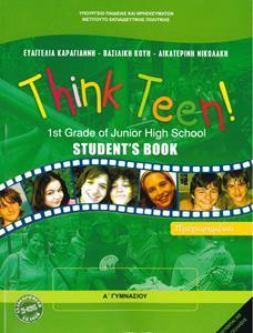 ΑΓΓΛΙΚΑ Α ΓΥΜΝΑΣΙΟΥ THINK TEEN! 1ST GRADE STUDENT BOOK ΠΡΟΧΩΡΗΜΕΝΟΙ 