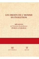 Les droits de l'homme en evolution: Melanges en l'honneur du professeur Petros J. Pararas