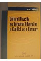 Cultural Diversity and European Integration in Conflict and in Harmony