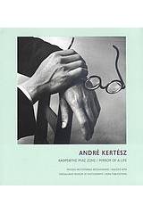 Andre Kertesz: Καθρέφτης μιας ζωής