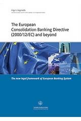 The European Consolidation Banking Directive (2000/12/EC) and Beyond