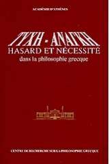 Τύχη - Ανάγκη: Hasard et nécessité dans la philosophie grecque