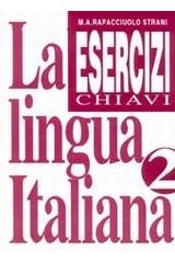 La lingua italiana Esercizi 2 Chiavi