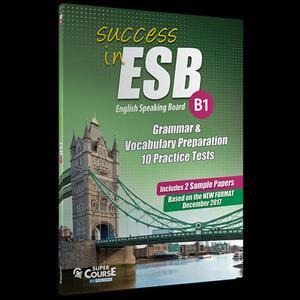 SUCCESS IN ESB B1 GRAMMAR & VOCABULARY PREPARATION 10 PRACTICE TESTS +2 SAMPLE PAPERS