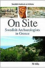 On Site: Swedish Archaeologists in Greece