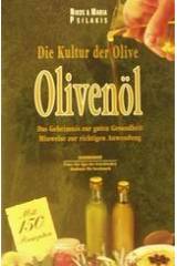 Die Kultur der Olive, Olivenöl