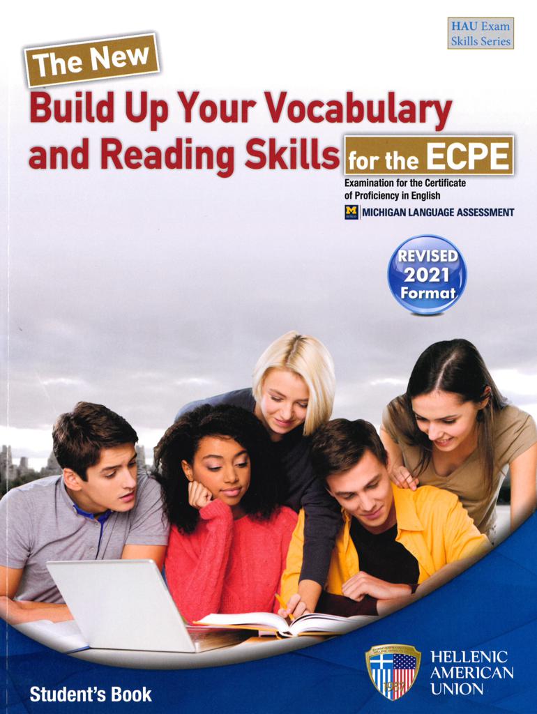 BUILD UP YOUR VOCABULARY AND READING SKILLS FOR THE ECPE STUDENTS BOOK