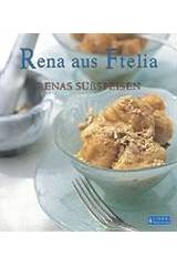 Rena aus Ftelia, Renas Sussspeisen