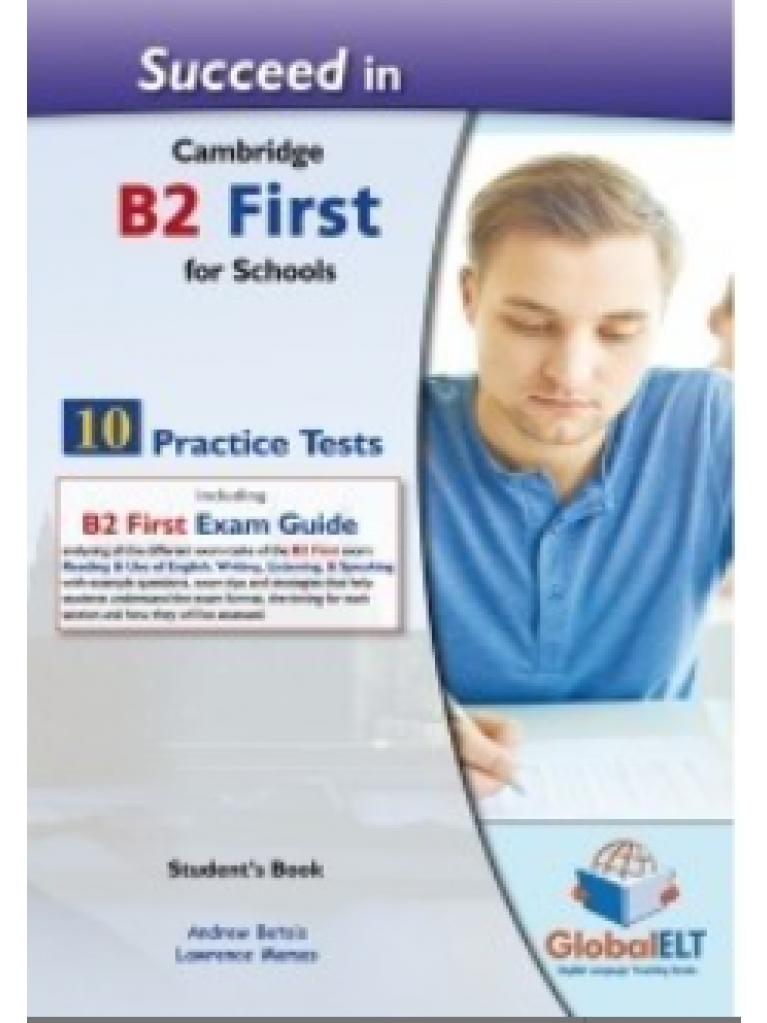 SUCCEED IN CAMBRIDGE B2 FIRST FOR SCHOOLS 10 PRACTICE TESTS SB