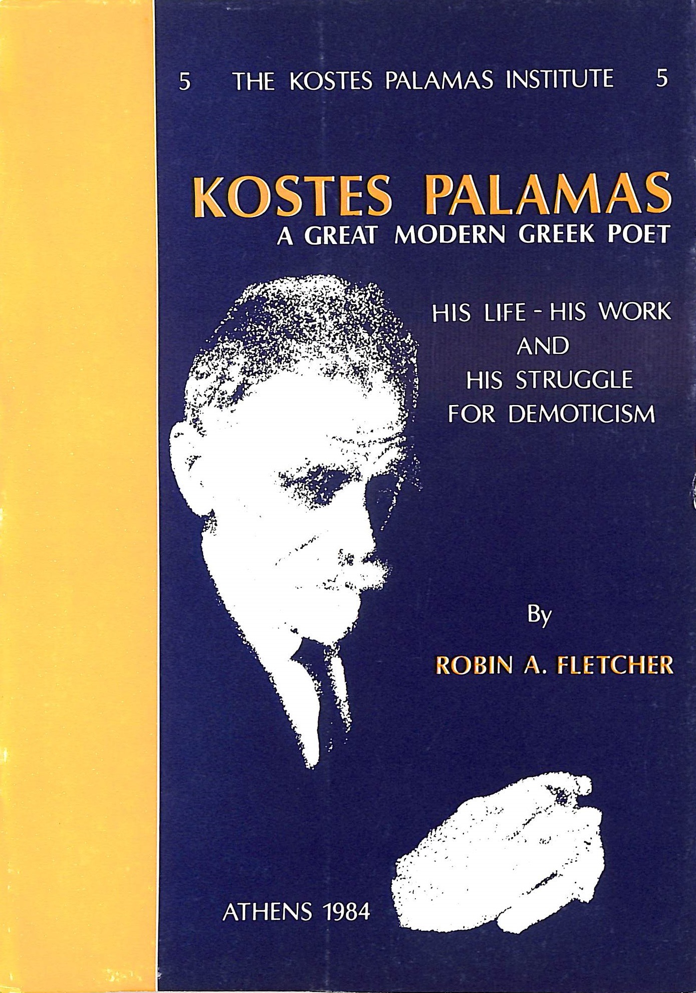 Kostes Palamas a Great Modern Greek Poet