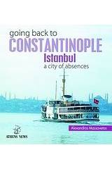 Going Back to Constantinople: Istanbul: A City of Absences