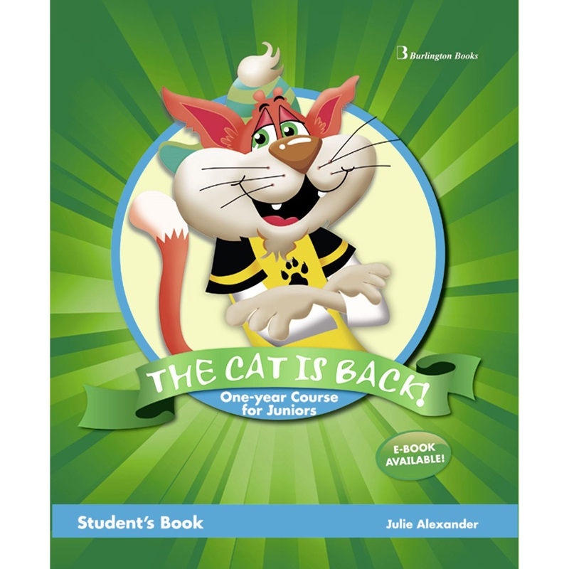 THE CAT IS BACK! ONE-YEAR COURSE FOR JUNIORS STUDENT BOOK