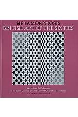 Metamorphosis. British Art of the Sixties