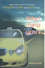 May I Help you? English for Taxi and Bus Drivers