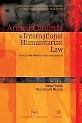 Armed conflicts and International Humanitarian Law. 150 years after Solferino. Acquis and prospects