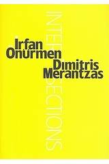 Irfan Onunrmen, Dimitris Merantzas: Intersections