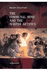 The Communal Mind and the Master Artifice