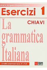 La grammatica Italiana Esercizi 1 chiavi