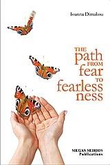 The Path from Fear to Fearlessness