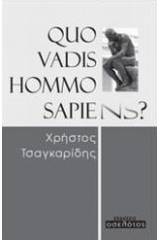 Quo Vadis Hommo Sapiens?