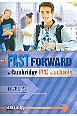 Fast Forward To Cambridge: FCE for Schools: Student's Book: Level B2