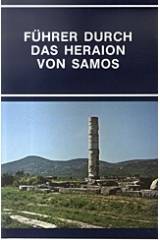 Fuhrer durch das Hearaion von Samos