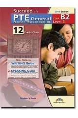 SUCCEED IN PTE GENERAL B2 (LEVEL 3) 12 PRACTICE TESTS ST/BK