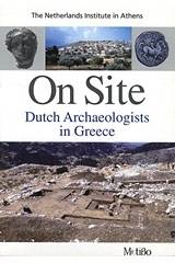 On Site: Dutch Archaeologists in Greece