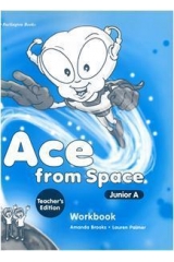 ACE FROM SPACE JUNIOR A WORKBOOK TEACHER BOOK