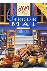 Grekisk mat: 300 traditionella recept