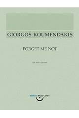 Γιώργος Κουμεντάκης, Forget Me Not: για σόλο κλαρινέτο