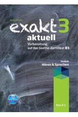 EXAKT AKTUELL 3 (HOREN & SPRECHEN) KURSBUCH