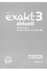 EXAKT AKTUELL 3 (HOREN & SPRECHEN) BEARBEITUNG