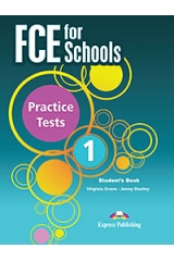 FCE for Schools 1 Practice Tests: Student's Book 2015 