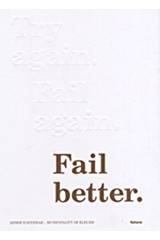 Try Again, Fail Again, Fail Better