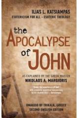 The Apocalypse of John as Explained by the Greek Master Nikolaos A. Margioris