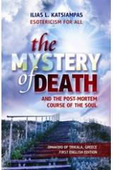 The Mystery of Death and the Post-Mortem Course of the Soul