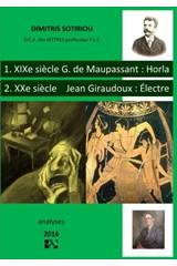 Guy de Maupassant: Horla. Jean Giraudoux: Electre: