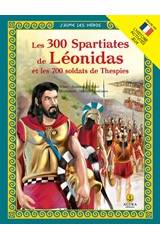 Les 300 Spartiates de Leonidas et les 700 soldats de Thespies