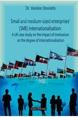 Small and Medium-sized Enterprises’ (SME) Internationalisation: A UK case study on the impact of motivation on the degree of internationalisation