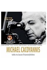 Michael Cacoyannis talks to Jason Triantafyllidis