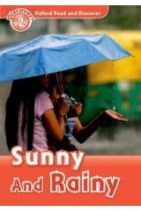 OXFORD READ & DISCOVER 2: SUNNY & RAINY