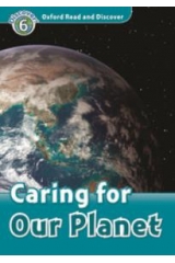 OXFORD READ & DISCOVER 6: CARING FOR OUR PLANET (+ CD)