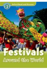 OXFORD READ & DISCOVER 3: FESTIVALS AROUND THE WORLD
