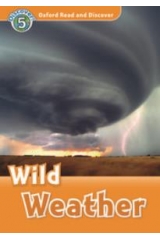 OXFORD READ & DISCOVER 5: WILD WEATHER (+ CD) N/E