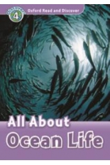 OXFORD READ & DISCOVER 4: ALL ABOUT OCEAN LIFE (+ CD) N/E