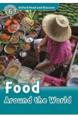 OXFORD READ & DISCOVER 6: FOOD AROUND THE WORLD (+ CD)
