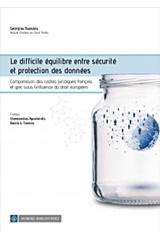 Le difficile equilibre entre securite et protection des donnees